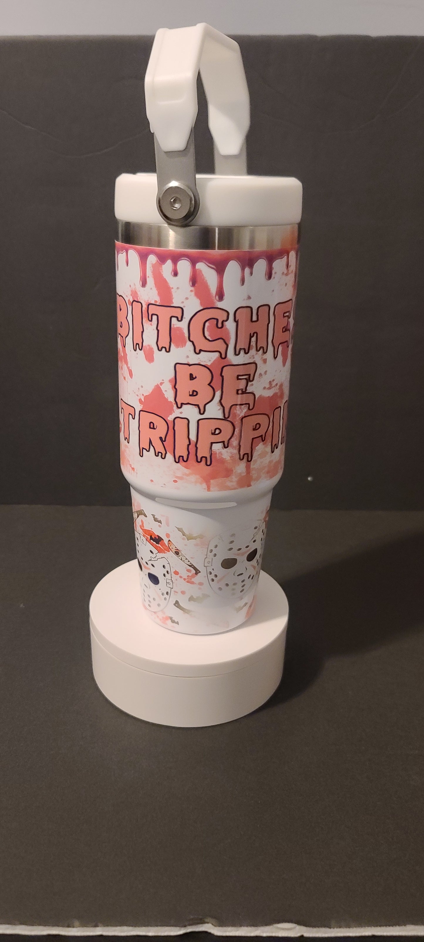 B**** be trippin 30oz flip top tumbler