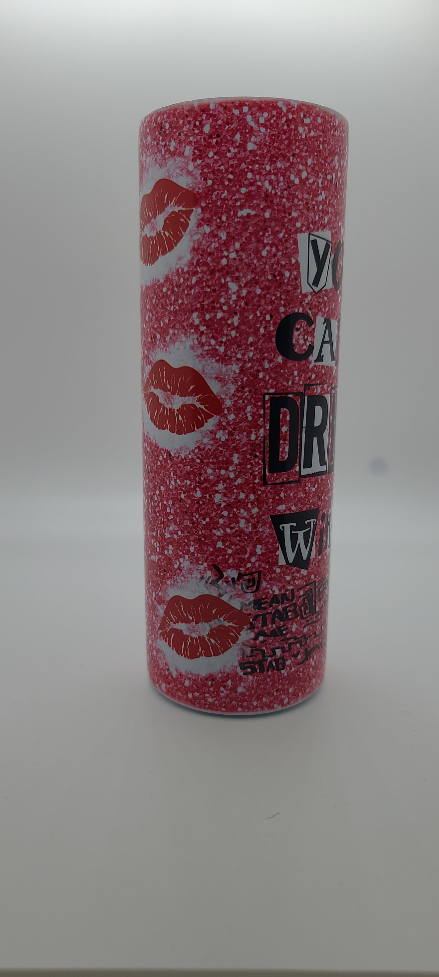 20oz You can't drink with us tumbler