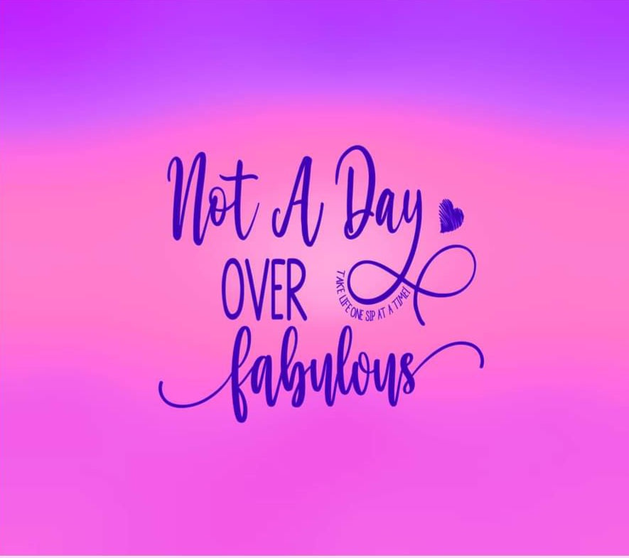 Not a day over fabulous tumbler