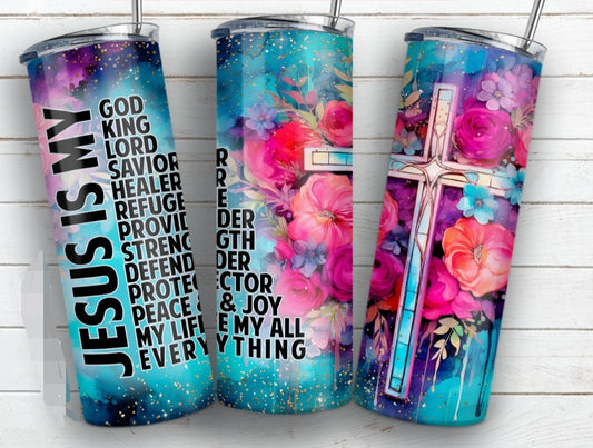 Jesus is my.....  tumbler