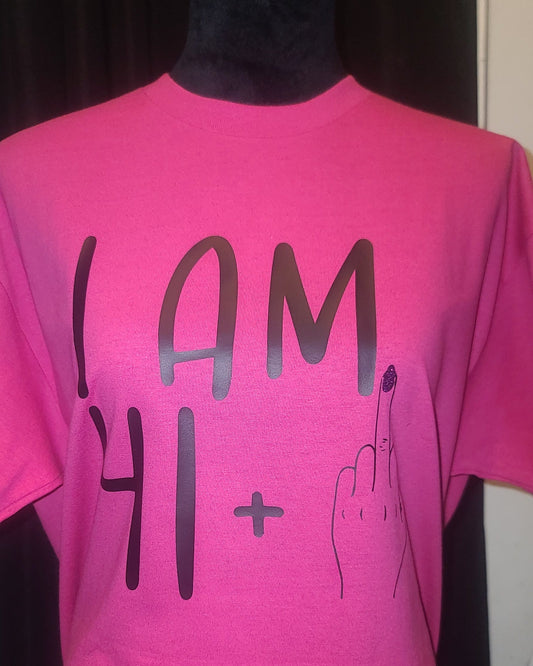 I am....birthday shirt