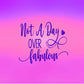 Not a day over fabulous tumbler